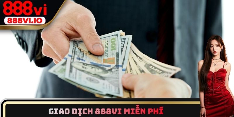 Giao dịch 888vi miễn phí