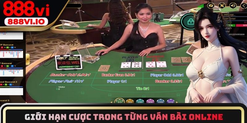 Giới hạn cược trong từng ván bài online