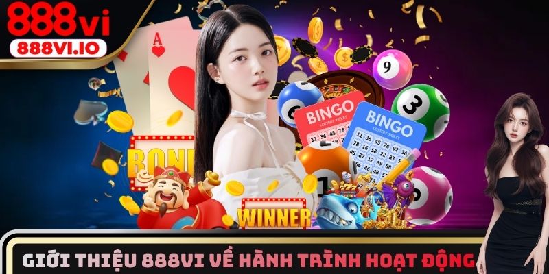 Giới thiệu 888vi về hành trình hoạt động