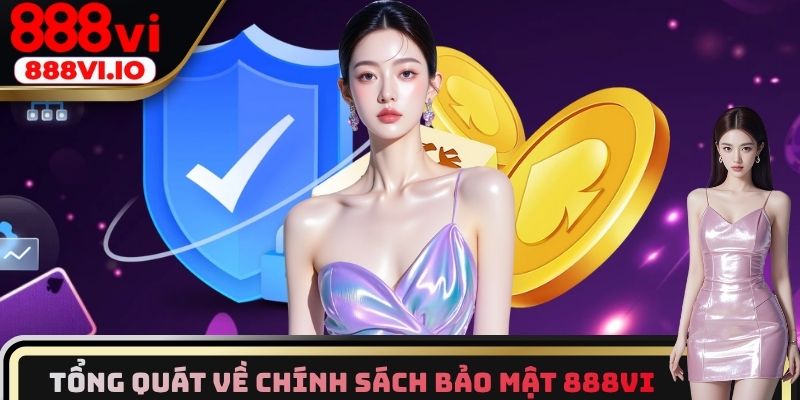 Tổng quát về chính sách bảo mật 888vi
